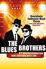 The Blues Brothers - vom 23.03.-05.04.2010 im Deutschen Theater München. Die Originalversion vom Londoner West End
